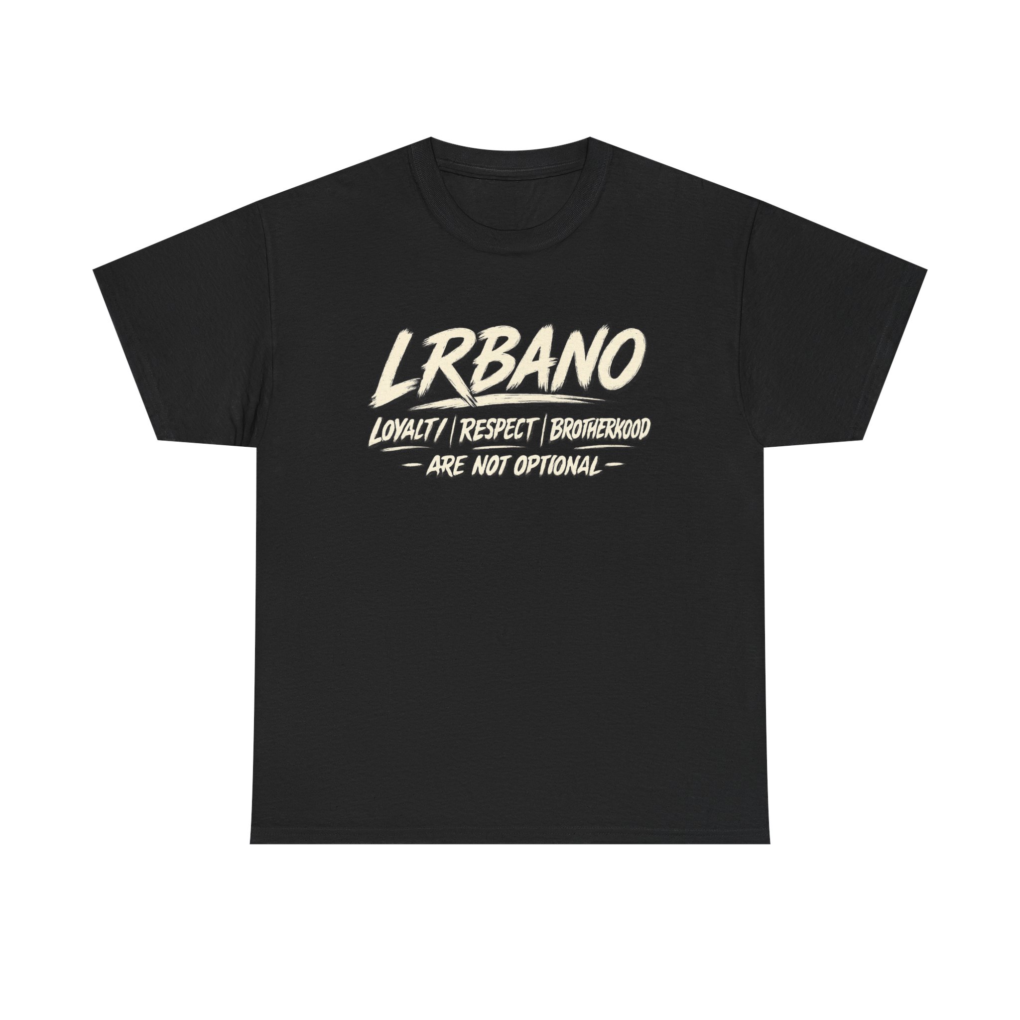 LBRANO Loyalty Brotherhood Respect Tee — Inspirational Graphic T‑Shirt