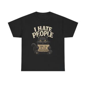 I Hate People Cat T-Shirt — Funny Grumpy Cat Tee (“Thank You For Your Understanding”)
