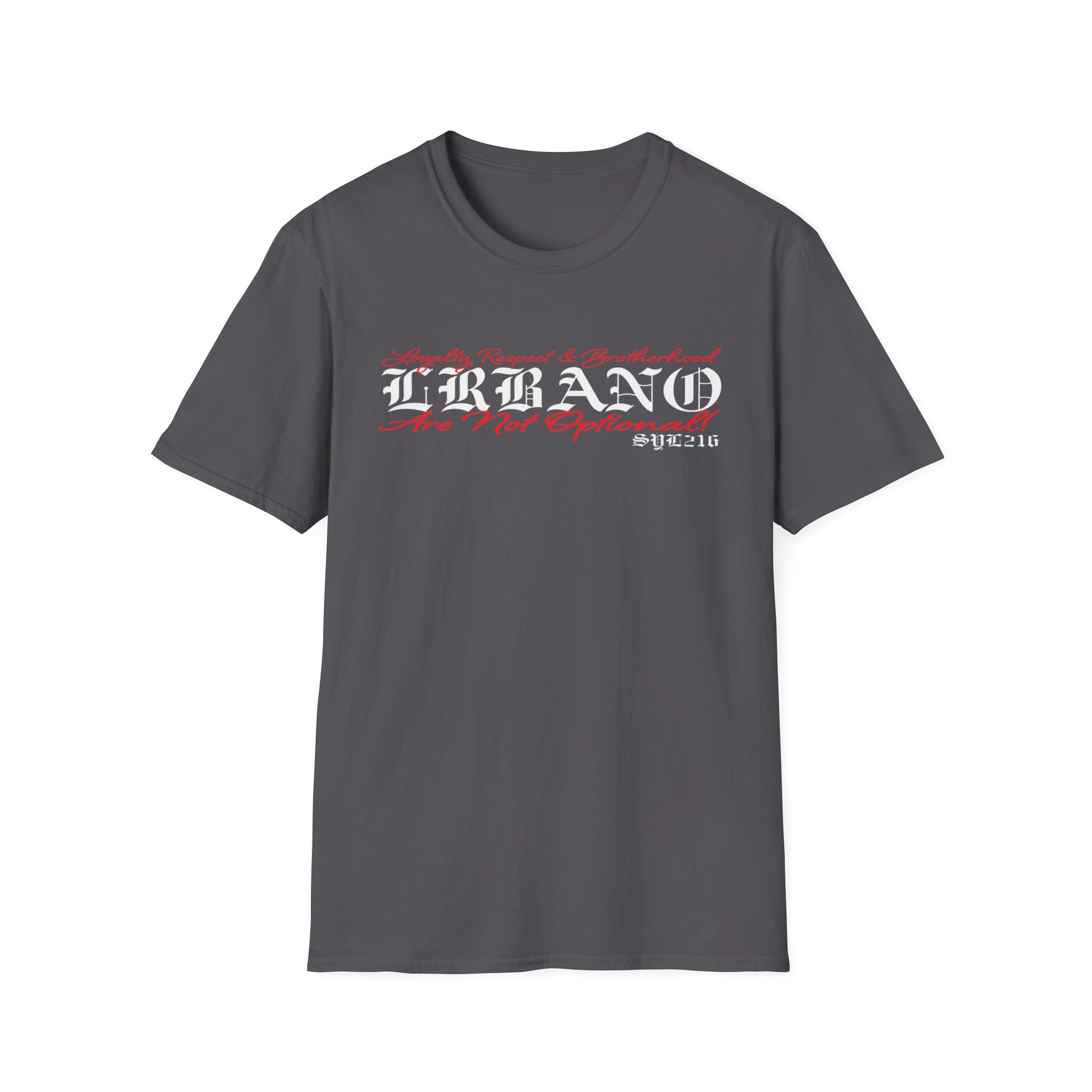 "Loyalty, Respect & Brotherhood Are Not Optional" T-Shirt - Image 35
