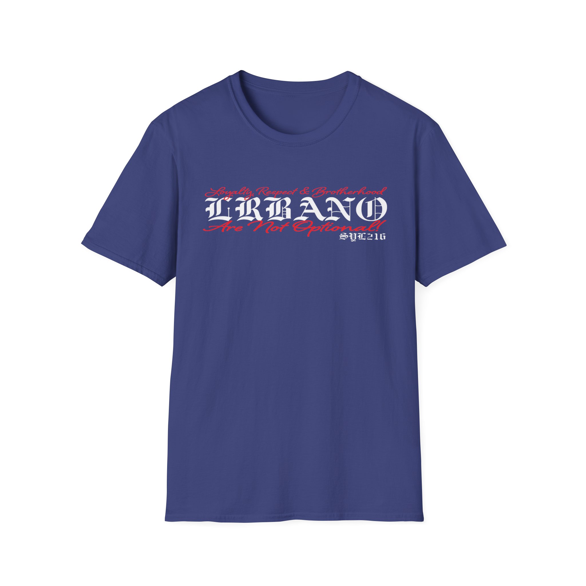 "Loyalty, Respect & Brotherhood Are Not Optional" T-Shirt - Image 40
