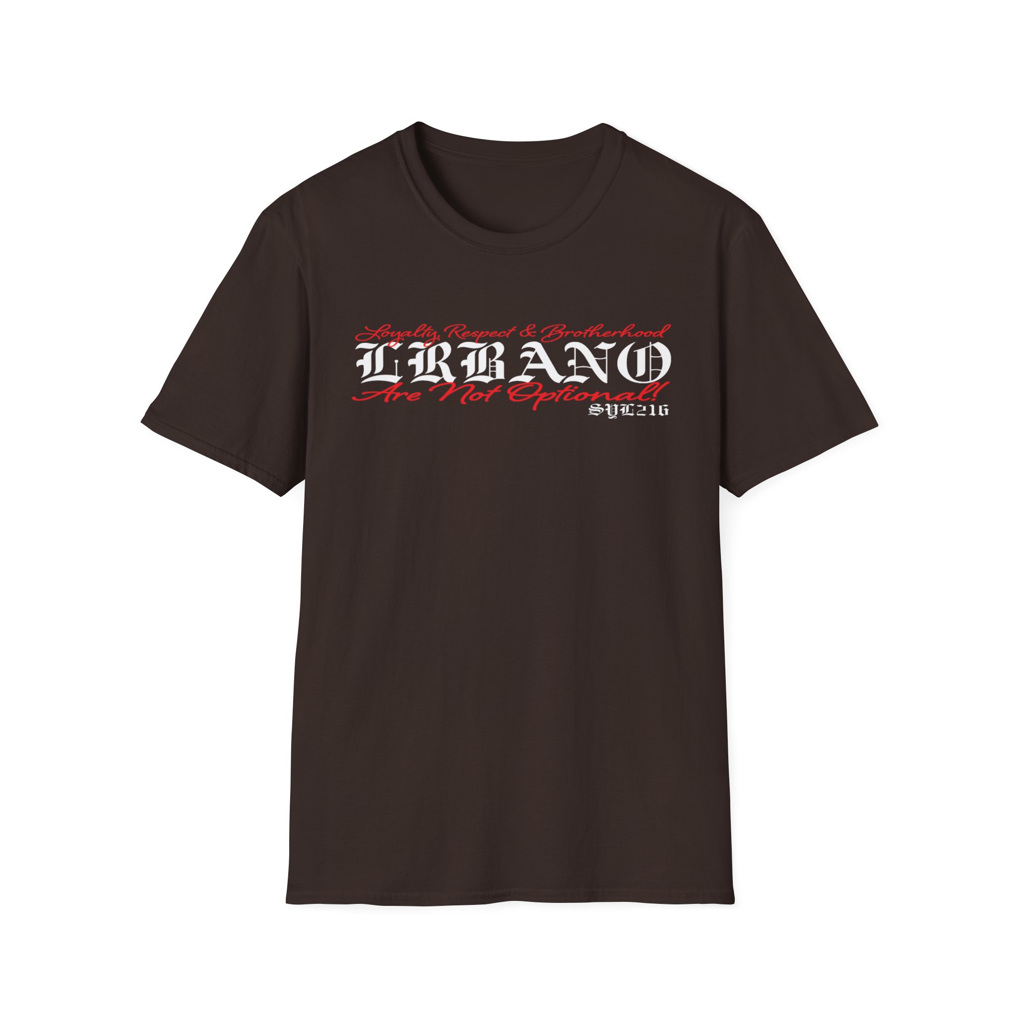 "Loyalty, Respect & Brotherhood Are Not Optional" T-Shirt - Image 10